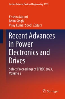Paperback Recent Advances in Power Electronics and Drives: Select Proceedings of Eprec 2023, Volume 2 Book