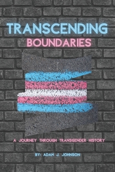 Paperback Transcending Boundaries: A Journey Through Transgender History Book