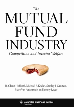 Hardcover The Mutual Fund Industry: Competition and Investor Welfare Book