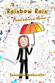 Paperback Rainbow Rain: & Other Ridiculous Rhymes Book