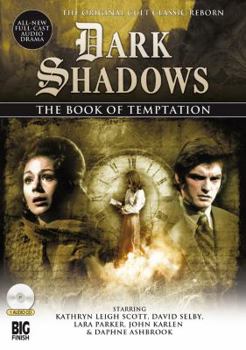 Dark Shadows: The Book of Temptation 1.2 - Book #1.2 of the Dark Shadows Audio Drama