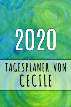 Paperback 2020 Tagesplaner von Cecile: Personalisierter Kalender f?r 2020 mit deinem Vornamen [German] Book