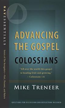 Paperback Advancing the Gospel: Colossians Book