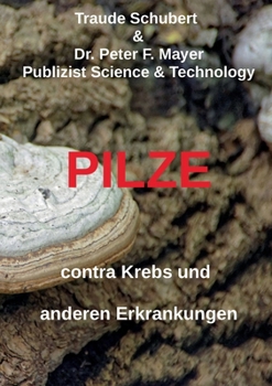 Paperback Pilze contra Krebs und anderen Erkrankungen [German] Book