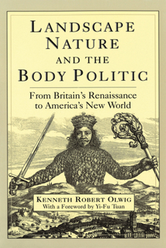 Landscape, Nature, and the Body Politic:  From Britain's Renaissance to America's New World