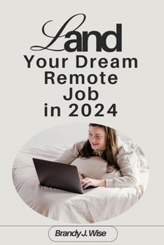 Paperback Land Your Dream Remote Job in 2024 Book
