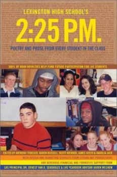 Paperback Lexington High School's 2: 25 P.M.: Poetry and Prose from Every Student in the Class Book