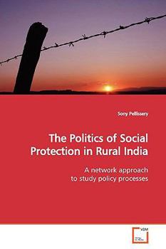 Paperback The Politics of Social Protection in Rural India Book