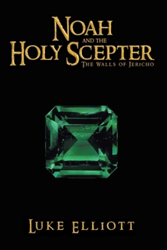Paperback Noah and the Holy Scepter: The Walls of Jericho Book