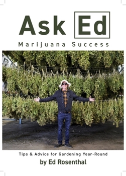 Paperback Ask Ed: Marijuana Success: Tips and Advice for Gardening Year-Round Book