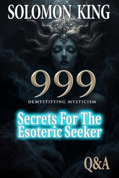 Paperback 999: Demystifying Mysticism Book