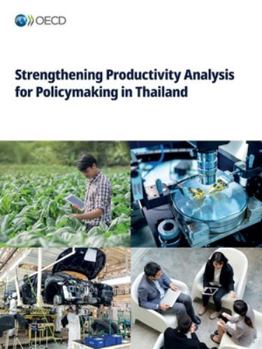 Paperback Strengthening Productivity Analysis for Policymaking in Thailand Book
