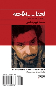 Paperback The Assassination of Ahmad Shah Massoud: Lahzeh-Ye Faje'eh [Persian] Book