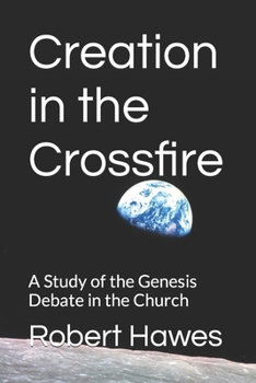 Paperback Creation in the Crossfire: A Study of the Genesis Debate in the Church Book