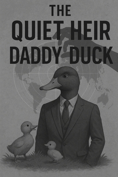 Paperback The Quiet Heir: Daddy Duck Book
