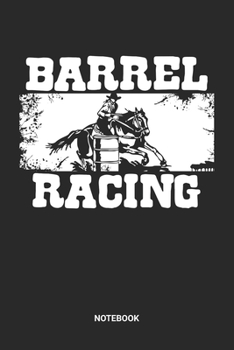 Notebook: Barrel Racing Themed Notebook (6x9 inches) with Blank Pages ideal as a Chasing Cans Cloverleaf Journal. Perfect as a Horse Riding Book for ... Lovers. Great gift for Kids, Men and Women