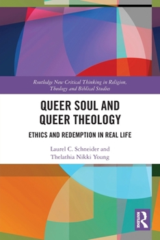 Paperback Queer Soul and Queer Theology: Ethics and Redemption in Real Life Book