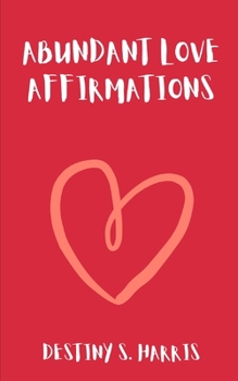 Paperback Abundant Love: Affirmations Book