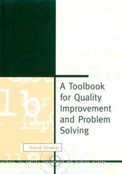Hardcover A Toolbook for Quality Improvement and Problem Solving Book