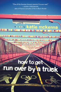 Paperback How to Get Run Over by a Truck Book