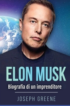 Paperback Elon Musk: Biografia di un imprenditore [Italian] Book