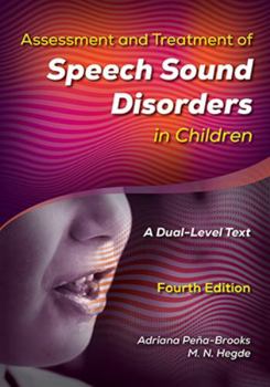 Assessment and Treatment of Speech Sound Disorders in Children : A Dual-Level Text