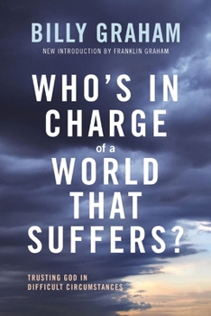Paperback Who's in Charge of a World That Suffers?: Trusting God in Difficult Circumstances Book