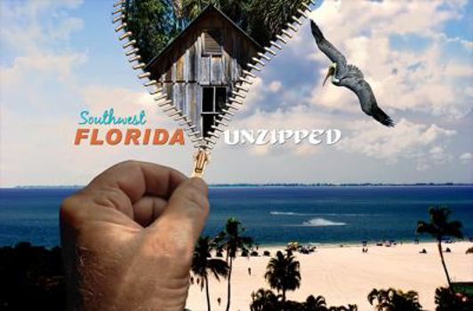 Hardcover Southwest Florida Unzipped Book