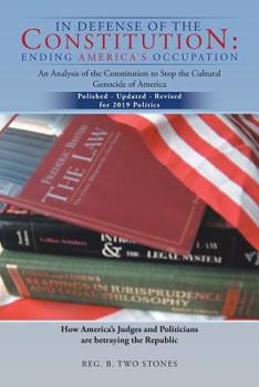 Paperback In Defense of the Constitution: Ending America's Occupation: An Analysis of the Constitution to Stop the Cultural Genocide of America Book