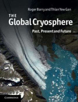 Paperback The Global Cryosphere: Past, Present and Future Book