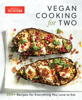 Paperback Vegan Cooking for Two: 200+ Recipes for Everything You Love to Eat Book