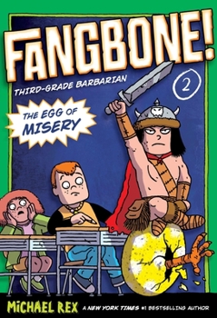 Paperback The Egg of Misery: Fangbone, Third Grade Barbarian Book