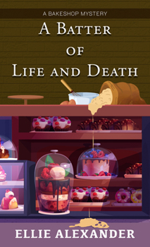 A Batter of Life and Death (Bakeshop Mystery)