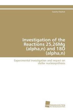 Paperback Investigation of the Reactions 25,26Mg (alpha, n) and 18O (alpha, n) Book