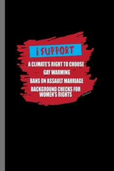 I support: LGBTQ Gay Homo Trans Lesbian Love equality Pride Day Gift (6x9) Dot Grid notebook Journal to write in