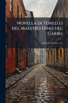 Paperback Novella di Torello del Maestro Dino del Garbo [Italian] Book