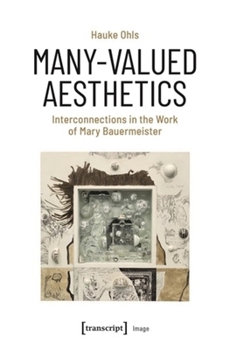 Many-Valued Aesthetics: Interconnections in the Work of Mary Bauermeister (Image)