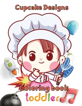 Paperback Cupcake designs Coloring book toddler: 8.5''x11''/Cupcake Coloring Book