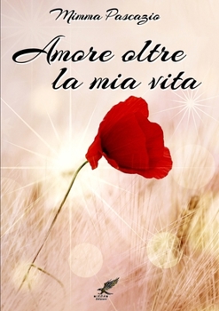 Paperback Amore Oltre La MIA Vita [Italian] Book