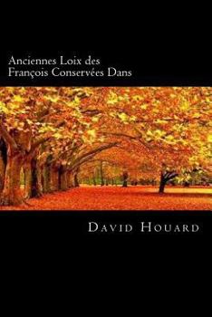 Paperback Anciennes Loix des François Conservées Dans (French Edition) [French] Book