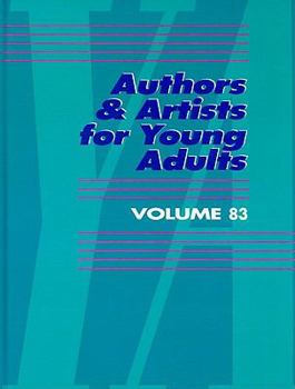Authors & Artists for Young Adults, Volume 83 - Book #83 of the Authors and Artists for Young Adults