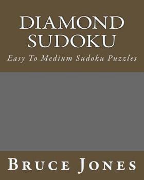 Diamond Sudoku: Easy to Medium Sudoku Puzzles