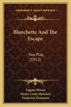 Paperback Blanchette And The Escape: Two Play (1913) Book