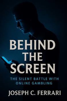 Behind The Screen: The Silent Battle with Online Gambling