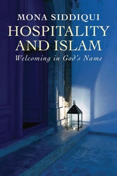 Hardcover Hospitality and Islam: Welcoming in God's Name Book