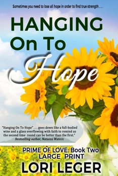 Hanging On To Hope - Book #2 of the Prime of Love