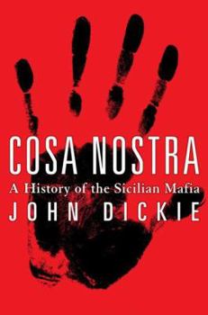 Hardcover Cosa Nostra: A History of the Sicilian Mafia Book