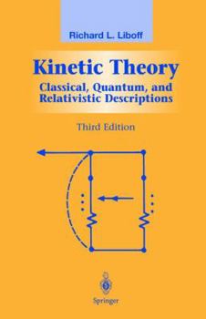 Hardcover Kinetic Theory: Classical, Quantum, and Relativistic Descriptions Book