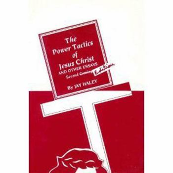 Paperback The Power Tactics of Jesus Christ and Other Essays Book