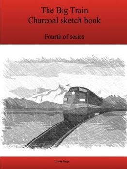 Paperback The Fourth Big Train Charcoal sketch book series Book